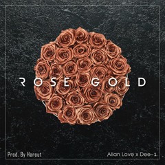 Allan Love - Rose Gold ft. Dee-1