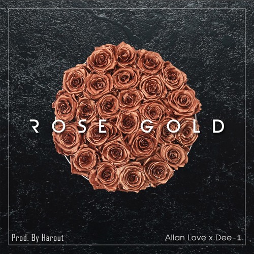 Allan Love - Rose Gold ft. Dee-1