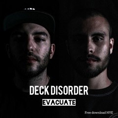 Deck Disorder - Evacuate (NYE 2019 Free Download)