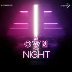 We Own the Night - GameBreax ft. Legna Zeg