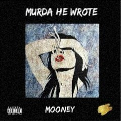 Mooney - Murda He Wrote