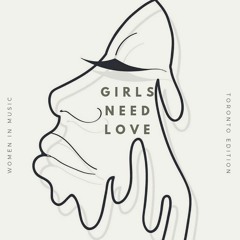 Toronto - Girls Need Love