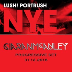 Ciaran McAuley Progressive Set Live @ Lush N.Ireland NYE
