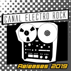 Releases Canal Electro Rock (Janeiro 2019) #Rock #Indie #Alternative #NewWave #Electronic