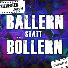 @ Ballern statt Böllern - 31.12.18