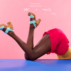 Missy Elliott - Pass that Dutch /// Higs & Maïr Refix