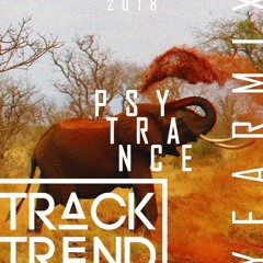 Track Trend - Psytrance | Yearmix 2018