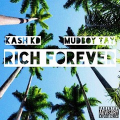 Kash KD x Mudboy Tay - Rich Forever (YBC)