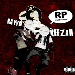 Keezah & Kayvo - RP [Prod: Mo$]