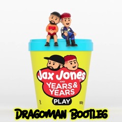 Jax Jones x Years & Years - Play (Dragoman Extended Bootleg)