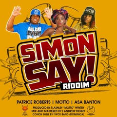 SIMON SAY RIDDIM ( 2019 Soca Bouyon )- Prod. by Lashley ' Motto ' Winter