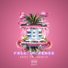 Roll In Peace (Remix) Ft. Freddie X