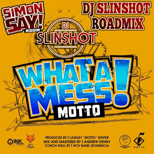 WHAT A MESS ( Official Roadmix ) - Dj Slinshot x Teamfoxx