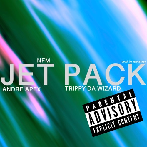 Jetpack ft Trippy Da Wizard, NFM (prod. by Apecstasy)