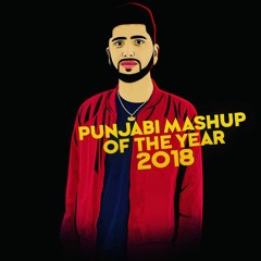 Punjabi Mashup Of The Year 2018