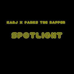 SPOTLIGHT - Karj & Parks The Rapper