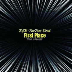 Rgb X TwoTone X Dredi : First Place (prod by killadeon)