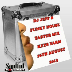 DJ Jeff B Funky House Taster Mix 16.08.13
