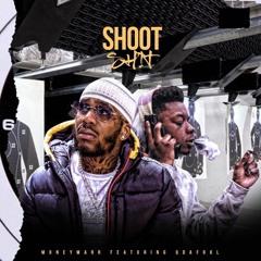MoneyMarr - Shoot Shit (feat. Q Da Fool)
