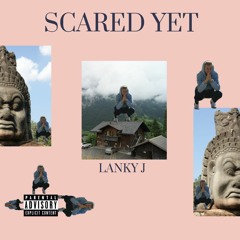 Scared Yet