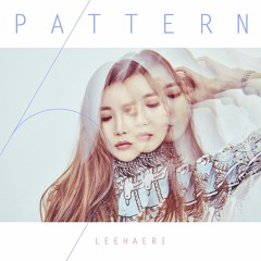 PATTERN - LEE HAE RI 이해리