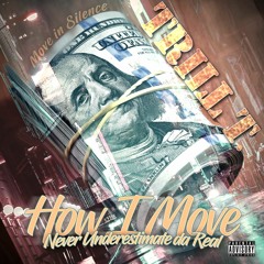 Back up off me -Trill T. Prod By Trey Sizzle x YG