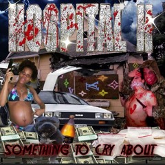 Something To Cry About F/ Stitchmouth