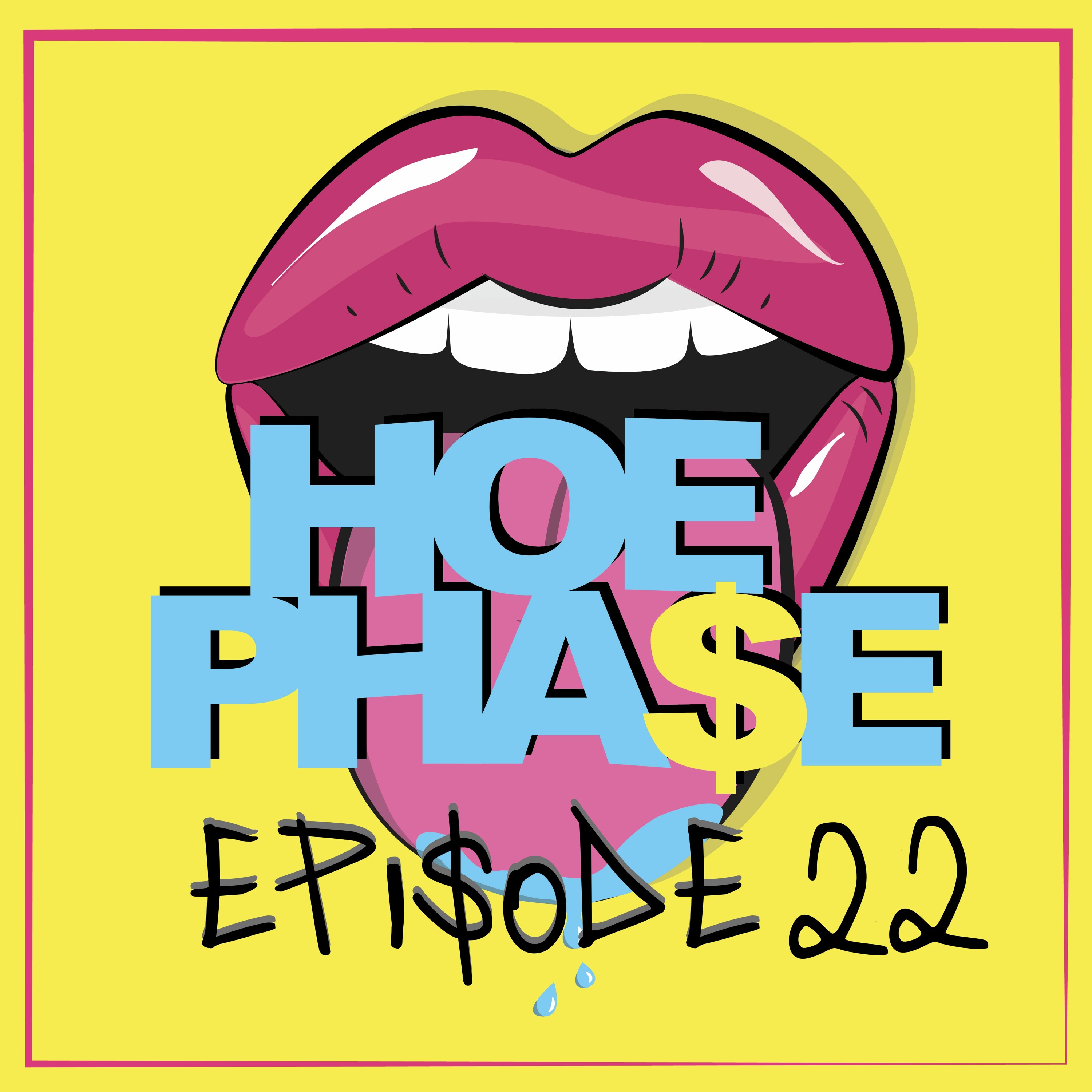 THE HOE PHA$E