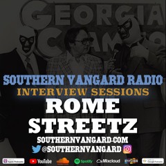 Rome Streetz - Southern Vangard Radio Interview Sessions