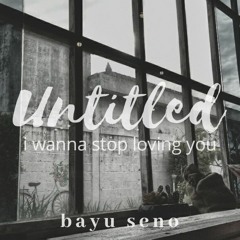 Untitled ( I wanna stop lovin you ) UNPLUGGED