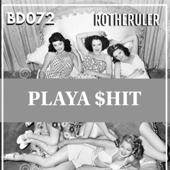 PLAYA SHIT FT. ROTHERULER (Prod. CAM CORTEZ)