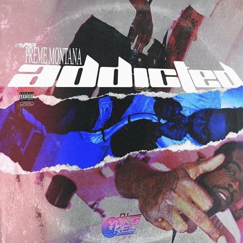 Preme Montana - Addicted