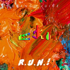 Orange Juice - R.U.N ! (ExtendMix)