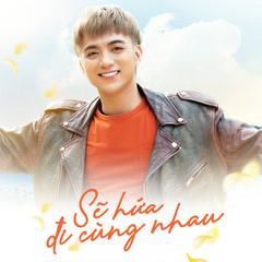 Sẽ Hứa Đi Cùng Nhau