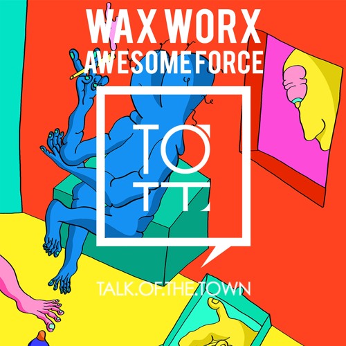 Stream Wax Worx Awesome Force Original Mix PREVIEW by Talk