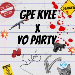 GPE KYLE x Yo Party - NBT (prod. Palaza)
