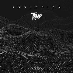 TRND - The Beginning