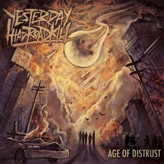 Yesterday i had Roadkill - Age of Distrust