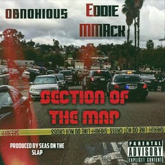 Obnoxious featuring Eddie MMack Section of the Map produced by seas on the slap