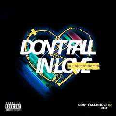 1.) Dont Fall In Love