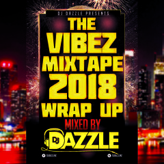 The Vibez Mixtape 2018 Wrap Up