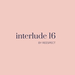 Interlude 16