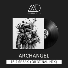 ArchAngel  - If I Speak (Original Mix) [Free Download]