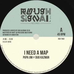RSR7002 - I NEED A MAP - PUPA JIM ft DUB KAZMAN - SAMPLE-