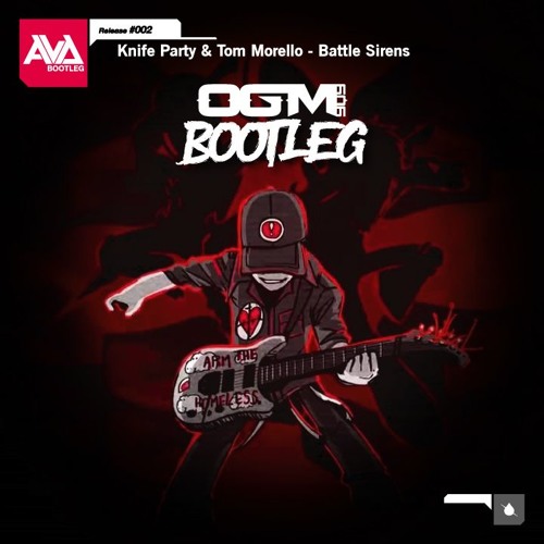 Stream Knife Party & Tom Morello - Battle Sirens (OGM909 Hardcore Bootleg)  by AVAИTI REC.