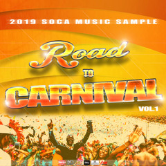 Road To Carnival (2019 SOCA) VOL.1