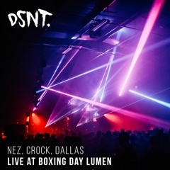 Nez, Crock & Dallas - Live at Boxing Day Lumen