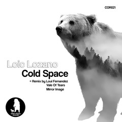 Loic Lozano - Cold Space (Original Mix) PREVIEW