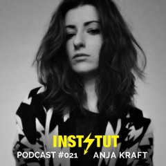 Instytut Podcast #021 - Anja Kraft