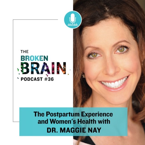 #36: The Postpartum Experience and Women’s Health with Dr. Maggie Ney